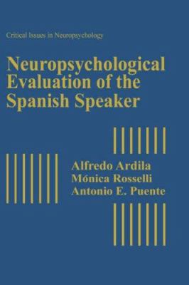 Neuropsychological Evaluation of the Spanish Sp... 0306441497 Book Cover