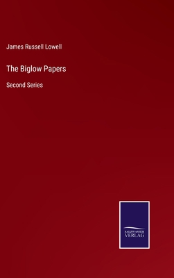 The Biglow Papers: Second Series 3752532998 Book Cover