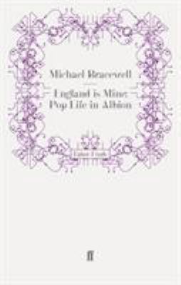England is Mine: Pop Life in Albion 0571251188 Book Cover
