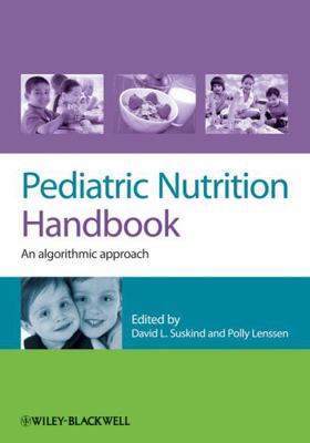 Pediatric Nutrition Handbook: An Algorithmic Ap... 0470659955 Book Cover