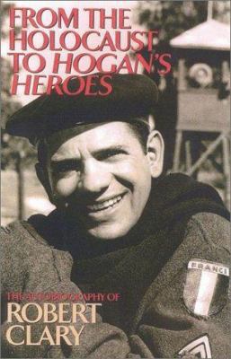 From the Holocaust to Hogan's Heroes: The Autob... 1568332289 Book Cover