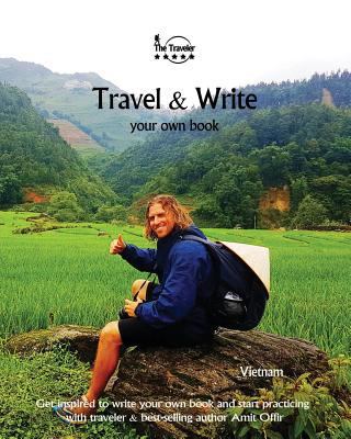 Travel & Write Your Own Book - Vietnam: Get Ins... 1981295879 Book Cover