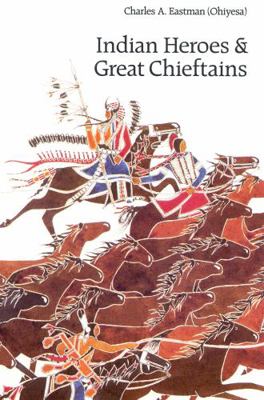 Indian Heroes and Great Chieftains 0803267207 Book Cover