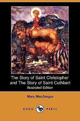 The Story of Saint Christopher and the Story of... 1409937801 Book Cover