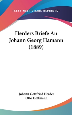 Herders Briefe An Johann Georg Hamann (1889) 1104106175 Book Cover