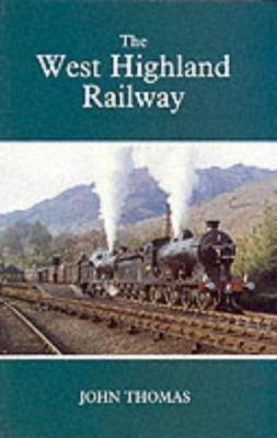 The West Highland Railway 1899863214 Book Cover