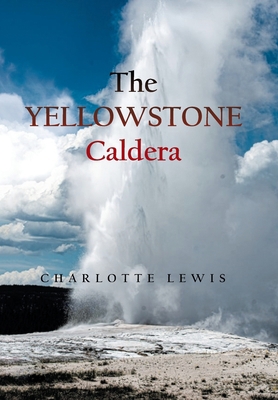 The Yellowstone Caldera 1664162283 Book Cover