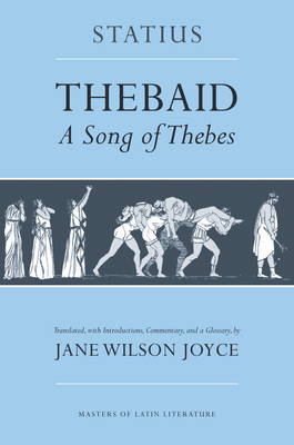 Thebaid: A Song of Thebes 0801482852 Book Cover