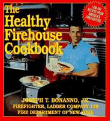 Healthy Firehouse Cookbook 068812755X Book Cover