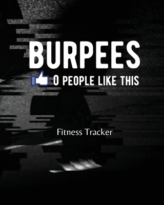 BURPEES 0 People Like This: Fitness Tracker 1953332250 Book Cover