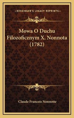 Mowa O Duchu Filozoficznym X. Nonnota (1782) [Polish] 116706089X Book Cover