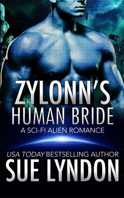 Zylonn's Human Bride: A Sci-Fi Alien Romance B08XNBYBD2 Book Cover