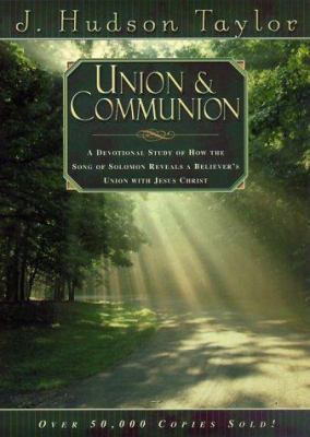 Union & Communion: A Devotional Study of How th... 0764223526 Book Cover