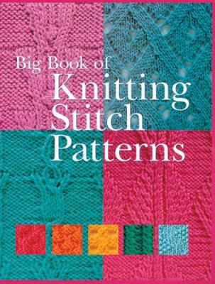 Big Book of Knitting Stitch Patterns 1402727631 Book Cover