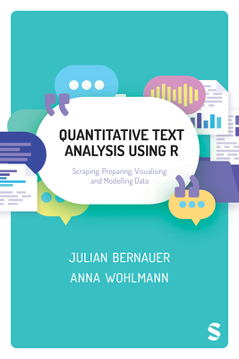 Quantitative Text Analysis Using R: Scraping, P... 1526467003 Book Cover