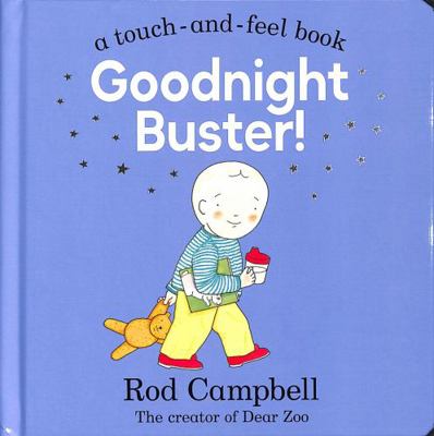 Goodnight Buster!: A Touch-and-feel Book 1529093015 Book Cover