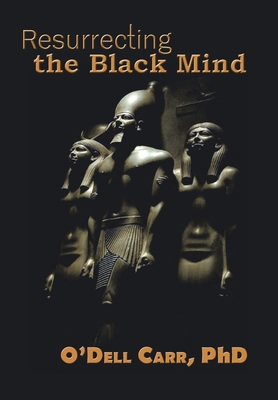 Resurrecting the Black Mind 1664261532 Book Cover