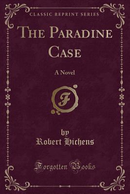 The Paradine Case: A Novel (Classic Reprint) 0243410735 Book Cover