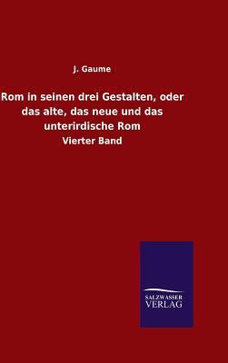 Rom in seinen drei Gestalten, oder das alte, da... [German] 3846064483 Book Cover