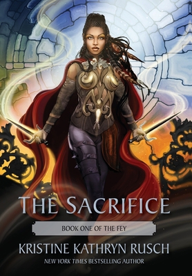 The Sacrifice: Book One of The Fey 1561468363 Book Cover