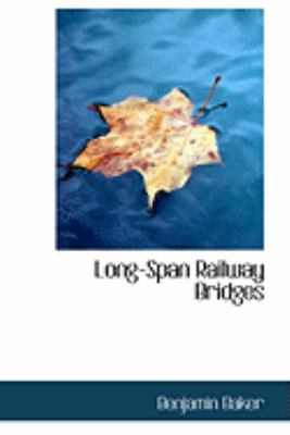 Long-Span Railway Bridges 0554806770 Book Cover