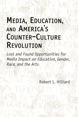 Media, Education, and America's Counter-Culture... 1567505120 Book Cover