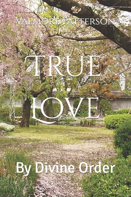 True Love: By Divine Order B0CHLKR71T Book Cover
