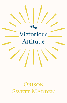 The Victorious Attitude 1528713958 Book Cover