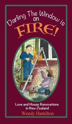 Darling the Window is on Fire 1925888312 Book Cover