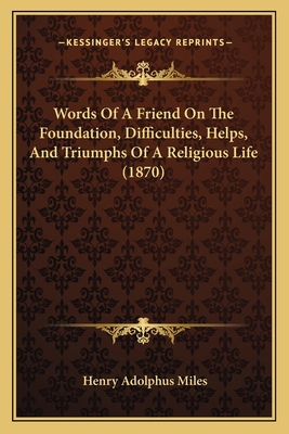 Words Of A Friend On The Foundation, Difficulti... 1166593738 Book Cover