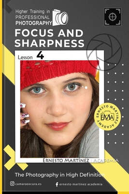 Focus and Sharpness: High Definition photography B0BD2TRVY2 Book Cover