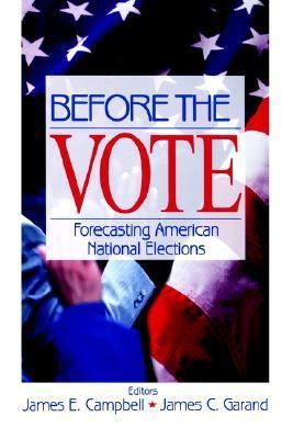 Before the Vote: Forecasting American National ... 0761916377 Book Cover
