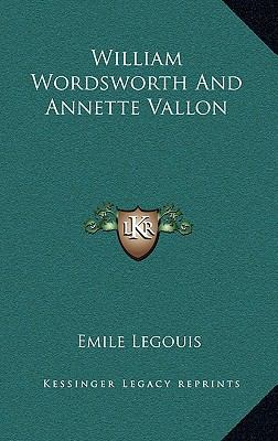 William Wordsworth And Annette Vallon 1163221554 Book Cover