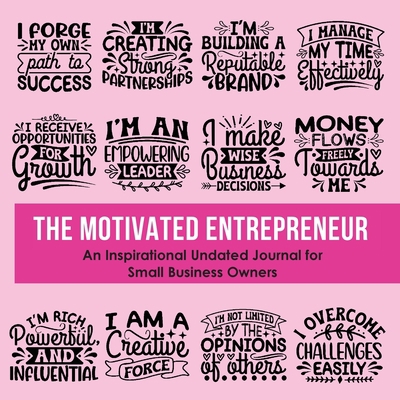 The Motivated Entrepreneur: An Inspirational Un... B0C2S6W57T Book Cover