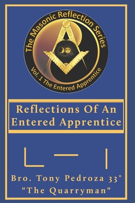 Reflections Of An Entered Apprentice: EA Volume... B0C9SJJT2S Book Cover