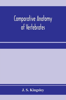 Comparative anatomy of vertebrates 9353971128 Book Cover