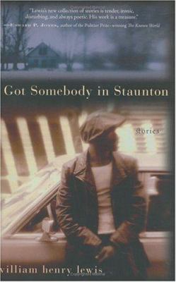 I Got Somebody in Staunton: Stories 0060536659 Book Cover