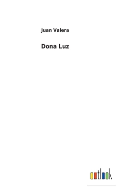 Dona Luz [Spanish] 3752491736 Book Cover