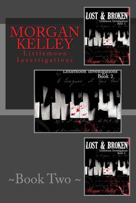 Lost & Broken: Littlemoon Investigations 1492803537 Book Cover