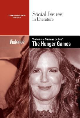 Violence in Suzanne Collins' the Hunger Games T... 0737769912 Book Cover