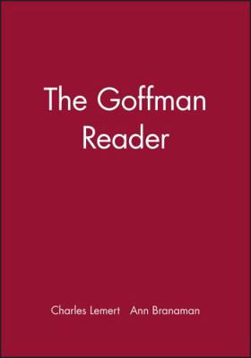 The Goffman Reader 1557868948 Book Cover