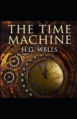 Illustrated The Time machine by H.G. Wells B08NW3XBNX Book Cover