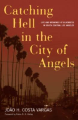 Catching Hell in the City of Angels: Life and M... 0816641684 Book Cover