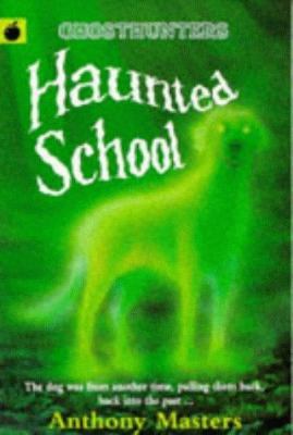 Ghosthunters 1: the Haunted School (Older Ficti... 1860390706 Book Cover