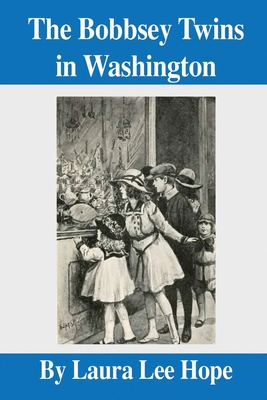 The Bobbsey Twins in Washington B0863S82JH Book Cover