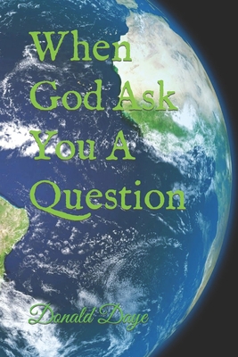 When God Ask You A Question 1707968209 Book Cover