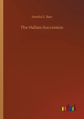 The Hallam Succession 3734089387 Book Cover