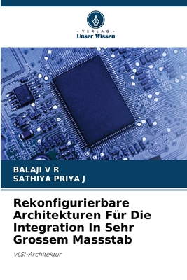 Rekonfigurierbare Architekturen Für Die Integra... [German] 6208192781 Book Cover