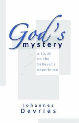 God's Mystery: A Study on the Believer's Experi... 155306934X Book Cover