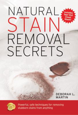 Natural Stain Removal Secrets: Powerful, Safe T... 1592332536 Book Cover